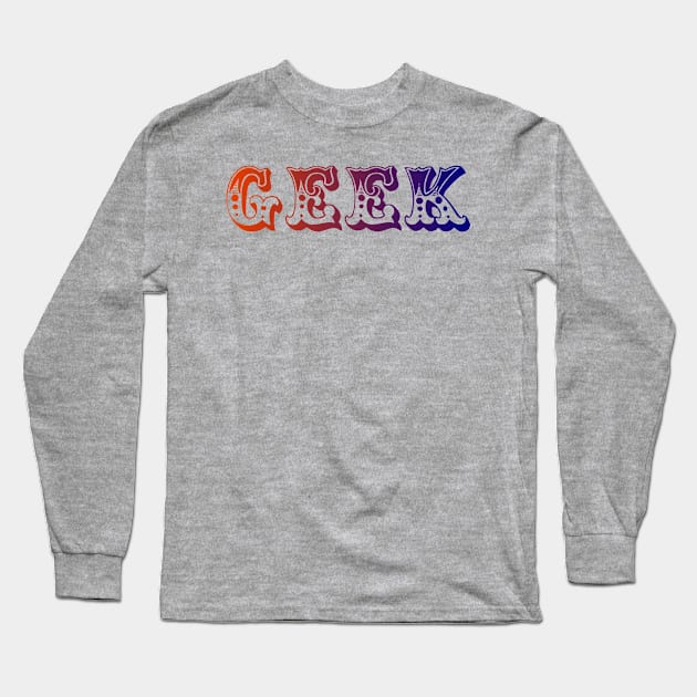 GEEK Long Sleeve T-Shirt by RENAN1989